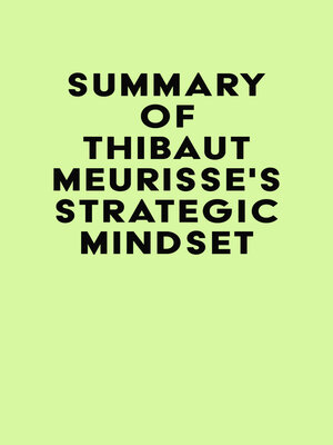 cover image of Summary of Thibaut Meurisse's Strategic Mindset